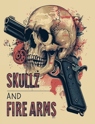 Skullz and Firearms Coloring Book - Designs, M And Jay