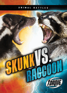 Skunk vs. Raccoon