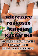 Skwierczace rozkosze Ksiazka kucharska