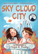 Sky Cloud City: (a fun adventure inspired by Greek mythology and an ancient Greek play -"The Birds"- by Aristophanes)