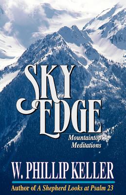 Sky Edge: Mountain Meditations - Keller, W Phillip