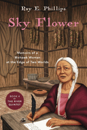 Sky Flower: Memoirs of a Mohawk Woman at the Edge of Two Worlds