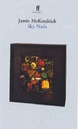 Sky Nails: Poems 1979-1997