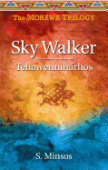 Sky Walker Tehawennihrhos: Tehawenniharhos
