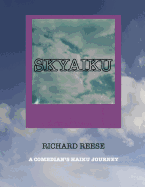 Skyaiku: A Comedian's Haiku Journey