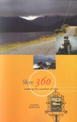 Skye 360: Walking the Coastline - Dempster, Andrew
