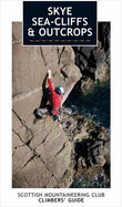 Skye Sea-cliffs & Outcrops: Scottish Mountaineering Club Climbers' Guide - Hudson, Mark