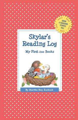 Skylar's Reading Log: My First 200 Books (GATST) - Zschock, Martha Day