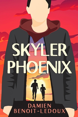 Skyler Phoenix - Klein, Chris (Editor), and Benoit-LeDoux, Damien