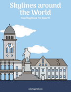 Skylines around the World Coloring Book for Kids 10