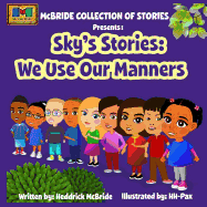 Sky's Stories: We Use Our Manners