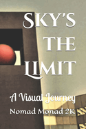 Sky's the Limit: A Visual Journey