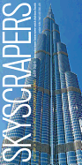 Skyscrapers: A History of the World's Most Extraordinary Buildings -- Revised and Updated
