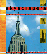 Skyscrapers: Form and Function - Bennett, David, and Steinkamp, Jim (Photographer), and Foster, Norman (Foreword by)