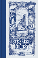 Skyscrapers of the Midwest - Cotter, Joshua