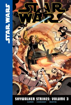 Skywalker Strikes: Volume 3 - Aaron, Jason