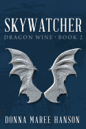 Skywatcher: Dragon Wine Book 2