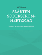 Slkten Sderstrm-Hertzman: Farmors farmors anor sedan1600-tal