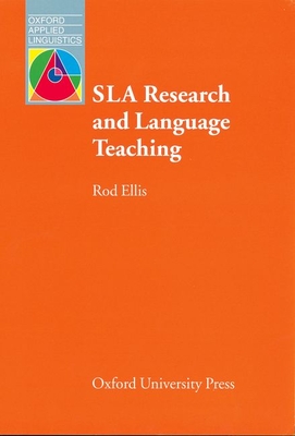 SLA Research and Language Teaching - Ellis, Rod, Professor
