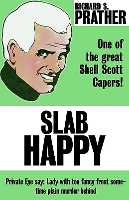 Slab Happy - Prather, Richard S