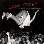 Slam Chops: Punk Rock Compilation