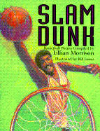 Slam Dunk: Poems about Basketball - Morrison, Lillian