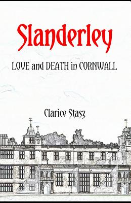 Slanderley: Love and Death in Cornwall - Stasz, Clarice