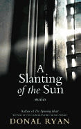Slanting of the Sun: A Stories