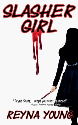 Slasher Girl - Gillette, Reyna