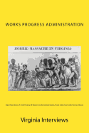 Slave Narratives: A Folk History of Slavery in the United States, From Interviews with Former Slaves: Virginia Interviews