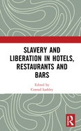 Slavery and Liberation in Hotels, Restaurants and Bars