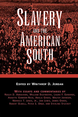 Slavery and the American South - Jordan, Winthrop (Editor)