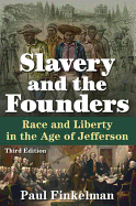 Slavery and the Founders: Race and Liberty in the Age of Jefferson