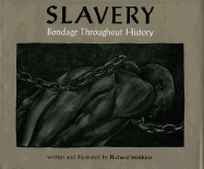Slavery: Bondage Throughout History - Watkins, Richard Ross (Illustrator)