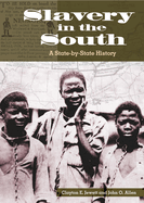 Slavery in the South: A State-By-State History