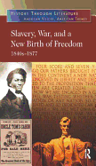 Slavery, War, and a New Birth of Freedom: 1840s-1877