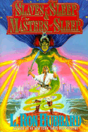 Slaves of Sleep, Masters of Sleep