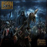 Slaves of the Shadow Realm - Legion of the Damned