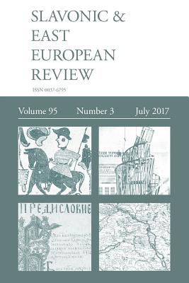 Slavonic & East European Review (95: 3) July 2017 - Rady, Martyn (Editor)