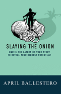 Slaying the Onion