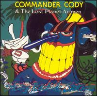 Sleazy Roadside Stories - Commander Cody and His Lost Planet Airmen