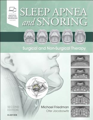 Sleep Apnea and Snoring: Surgical and Non-Surgical Therapy - Friedman, Michael, MD (Editor), and Jacobowitz, Ofer (Editor)