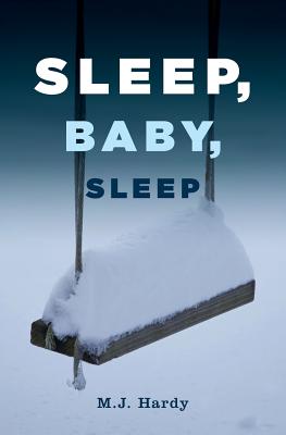 Sleep, Baby, Sleep - Hardy, M J