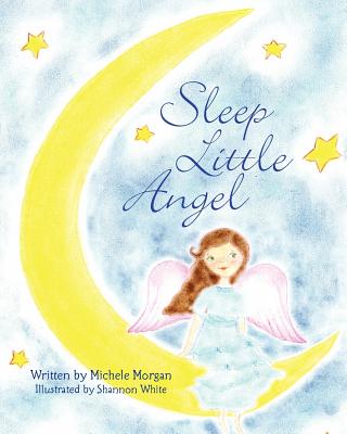 Sleep Little Angel - Morgan, Michele