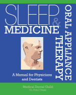 Sleep Medicine and Oral Appliance Therapy: A Manual for Physicians and Dentists