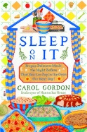 Sleep on It: Prepare Delicious Meals the Night Before That You Can Pop in the Oven the Next Day!