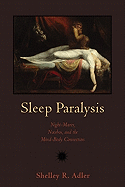 Sleep Paralysis: Night-Mares, Nocebos, and the Mind-Body Connection