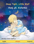 Sleep Tight, Little Wolf - Aludj j?l, Kisfarkas (English - Hungarian)