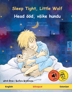 Sleep Tight, Little Wolf - Head d, vike hundu (English - Estonian)