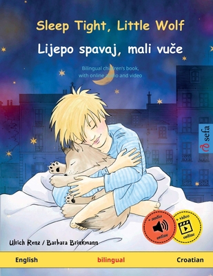 Sleep Tight, Little Wolf - Lijepo spavaj, mali vu - Renz, Ulrich, and Brinkmann, Barbara (Illustrator), and Savill, Pete (Translated by)